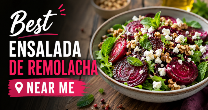 best ensalada de remolacha near me